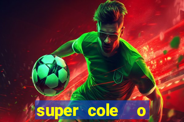 super cole  o 7784 jogos para pc download